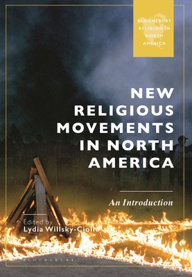 Coperta cărții 'New Religious Movements in North America: An Introduction - Lydia Willsky-ciollo'