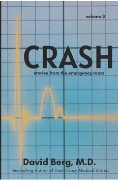 Coperta cărții 'Crash: Stories From the Emergency Room: Volume 3 - David Berg'