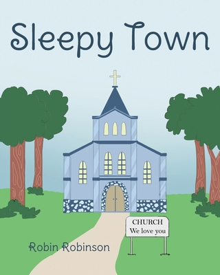 Sleepy Town - Robin Robinson