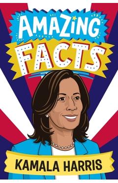 Coperta cărții 'Amazing Facts: Kamala Harris - Clive Gifford'