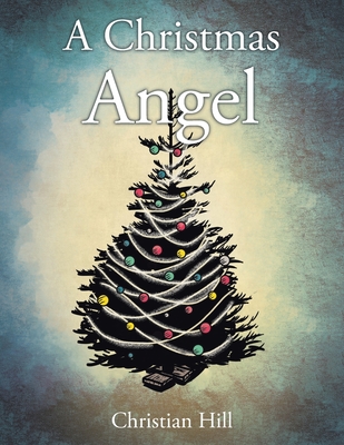 A Christmas Angel - Christian Hill