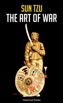 Sun Tzu the Art of War - Historical Works
