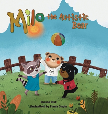 Milo the Autistic Bear - Sharon Birk