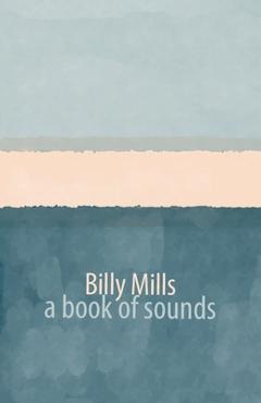 Coperta cărții 'A book of sounds - Billy Mills'