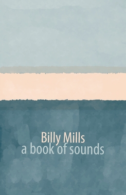Coperta cărții 'A book of sounds - Billy Mills'