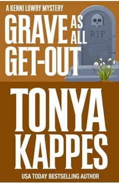 Coperta cărții 'Grave As All Get-Out - Tonya Kappes'