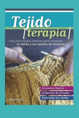 Tejido Terapia: una alternativa creativa para eliminar el estrés y los niveles de tensión -