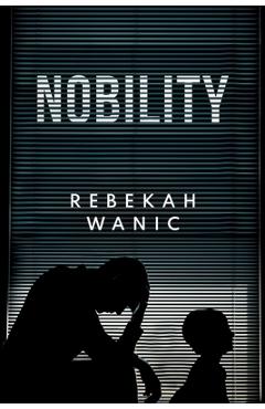 Coperta cărții 'Nobility - Rebekah Wanic'
