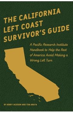 Coperta cărții 'The California Left Coast Survivor's Guide - Kerry Jackson'