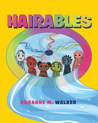 Hairables - Roxanne M. Walker