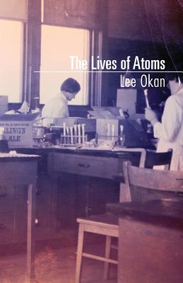 The Lives of Atoms - Lee Okan