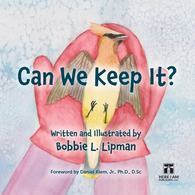 Can We Keep It? - Bobbie L. Lipton