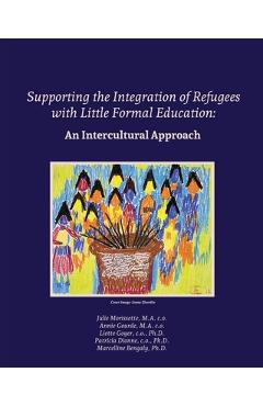Coperta cărții 'Supporting the Integration of Refugees with Little Formal Education: An Intercultural Approach - Marcelline Bengaly'
