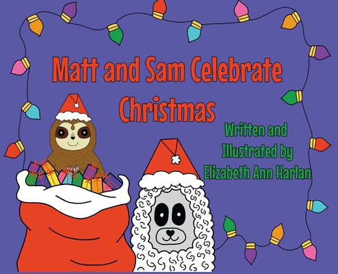 Matt and Sam Celebrate Christmas - Elizabeth Ann Harlan