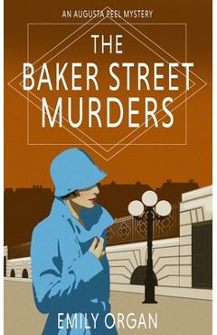 Coperta cărții 'The Baker Street Murders - Emily Organ'