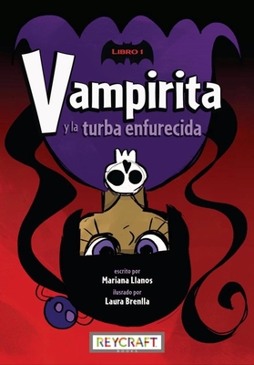 Coperta cărții 'Vampirita Y La Turba Enfurecida - Mariana Llanos'