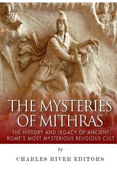 Poza produsului The Mysteries of Mithras: The History and Legacy of Ancient Rome's Most Mysterious Religious Cult - 
