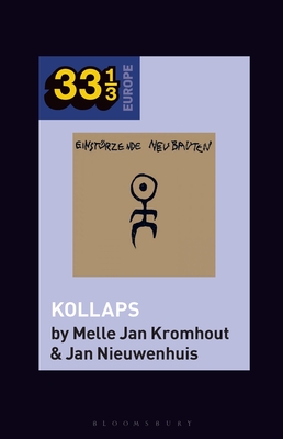 Coperta cărții 'Einstürzende Neubauten's Kollaps - Melle Jan Kromhout'