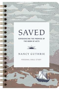 Poza produsului Saved Personal Bible Study: Experiencing the Promise of the Book of Acts - Nancy Guthrie