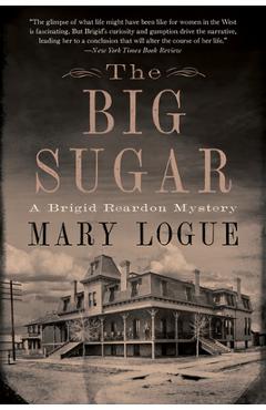 Coperta cărții 'The Big Sugar: A Brigid Reardon Mystery - Mary Logue'