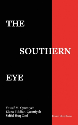 The Southern Eye: Co-Seeing Displacements - Yousif M. Qasmiyeh