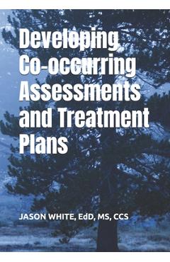 Coperta cărții 'Developing Co-occurring Assessments and Treatment Plans - Edd White'