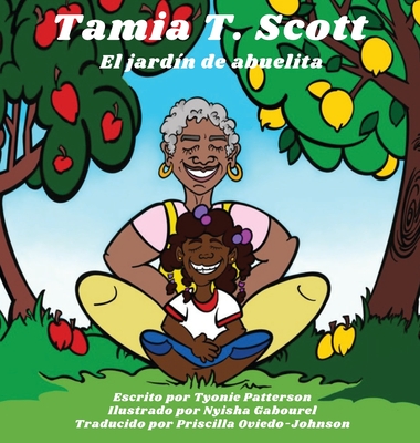 Tamia T. Scott: El jardín de abuelita - T. Patterson