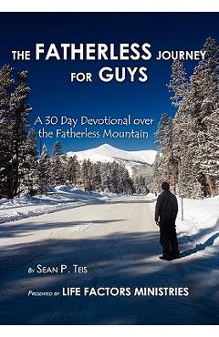 Coperta cărții 'The Fatherless Journey For Guys - Sean Teis'