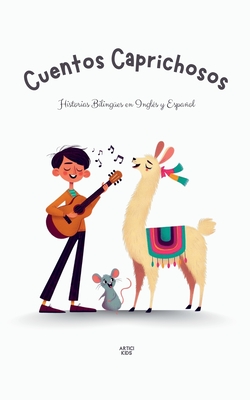Cuentos Caprichosos: Historias Bilingües en Inglés y Español - Artici Kids