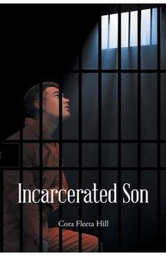 Poza produsului Incarcerated Son - Cora Fleeta Hill