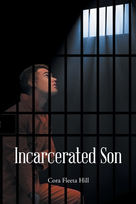 Incarcerated Son - Cora Fleeta Hill