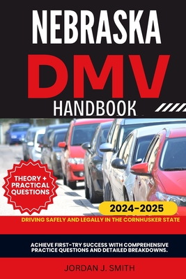 Coperta cărții 'Nebraska DMV Handbook: Driving Safely and Legally in the Cornhusker State - Jordan J. Smith'