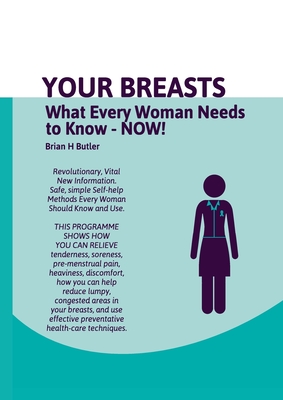 Coperta cărții 'Your Breasts: What every woman needs to know - NOW - Brian H. Butler'