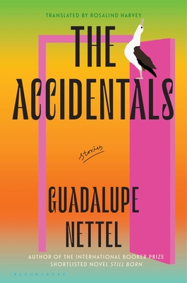 The Accidentals: Stories - Guadalupe Nettel