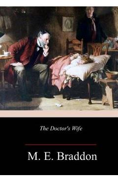 Coperta cărții 'The Doctor's Wife - M. E. Braddon'