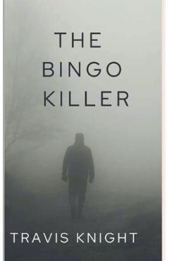 Coperta cărții 'The Bingo Killer - Travis Knight'