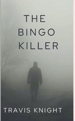 The Bingo Killer - Travis Knight