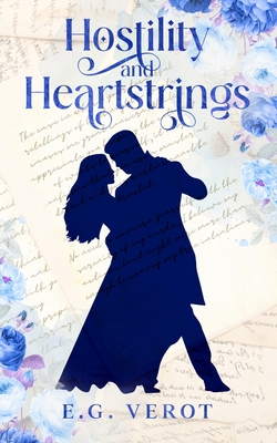 Hostility & Heartstrings - E. G. Verot
