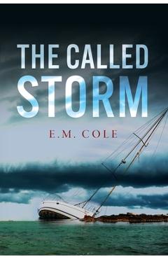 Coperta cărții 'The Called Storm - E. M. Cole'