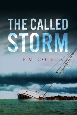 The Called Storm - E. M. Cole