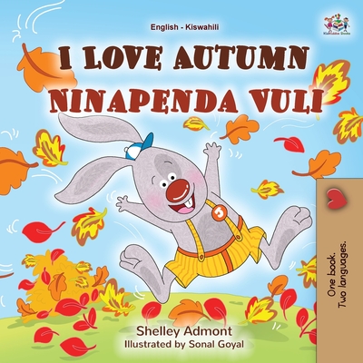 Coperta cărții 'I Love Autumn (English Swahili Bilingual Children's Book) - Shelley Admont'