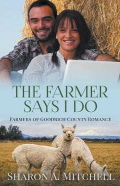The Farmer Says I Do - Sharon A. Mitchell