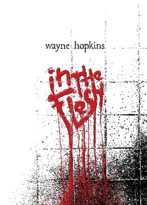 Coperta cărții 'In The Flesh - Wayne Hopkins'