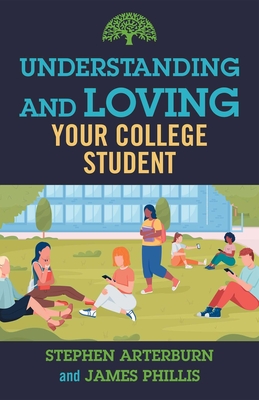 Understanding and Loving Your College Student - Stephen Arterburn