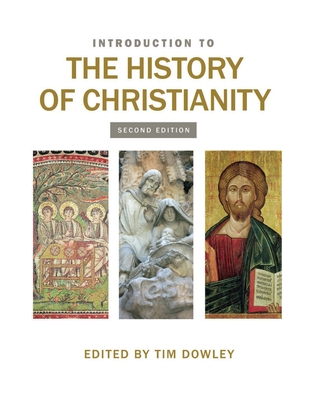 Introduction to the History of Christianity - Tim Dowley