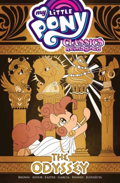 My Little Pony: Classics Reimagined--The Odyssey - Megan Brown