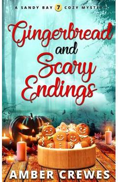 Coperta cărții 'Gingerbread and Scary Endings - Amber Crewes'