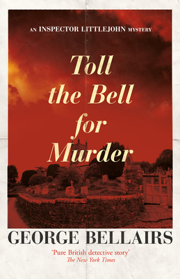 Toll the Bell for Murder - George Bellairs