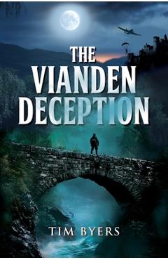 Coperta cărții 'The Vianden Deception - Tim Byers'