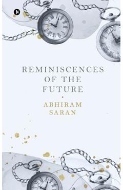 Reminiscences of the Future -